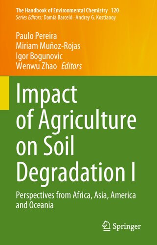Impact Of Agriculture On Soil Degradation I Perspectives From Africa Asia America And Oceania Paulo Pereira