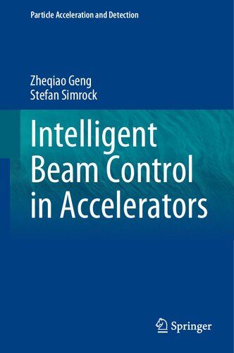 Intelligent Beam Control In Accelerators Zheqiao Geng Stefan Simrock
