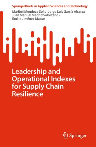 Leadership And Operational Indexes For Supply Chain Resilience Maribel Mendoza Solis