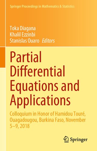 Partial Differential Equations And Applications Colloquium In Honor Of Hamidou Tour Ouagadougou Burkina Faso November 59 2018 Toka Diagana