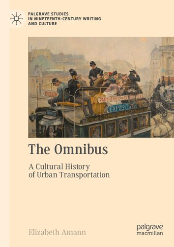 The Omnibus A Cultural History Of Urban Transportation Elizabeth Amann