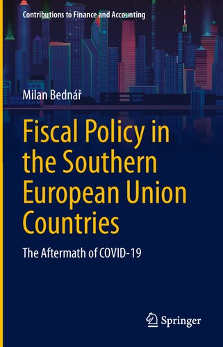 Fiscal Policy In The Southern European Union Countries The Aftermath Of Covid19 Milan Bedn