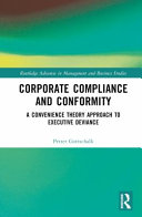 Corporate Compliance And Conformity A Convenience Theory Approach To Executive Deviance 1st Edition Petter Gottschalk