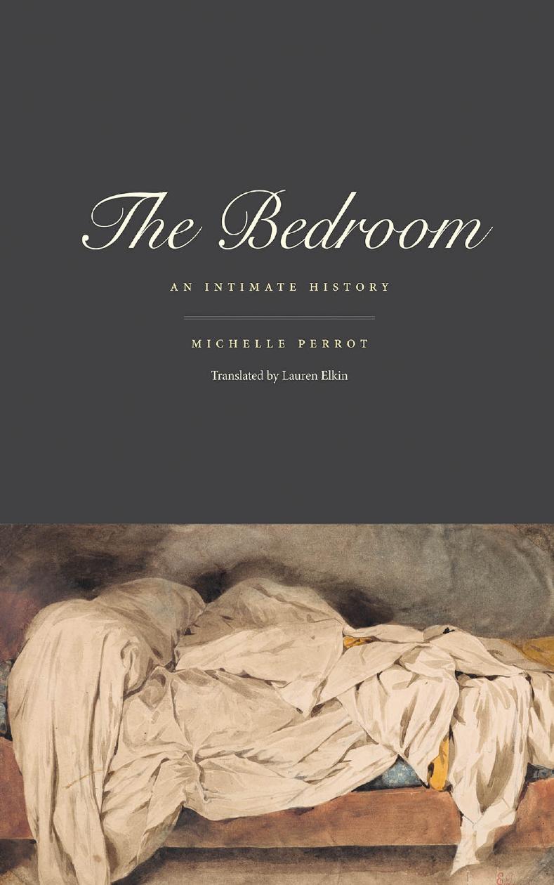 Bedroom An Intimate History Michelle Perrot