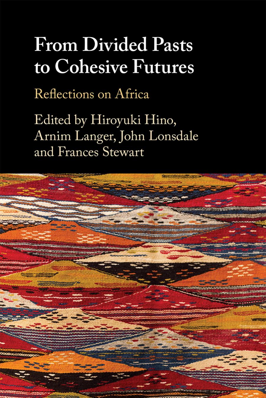 From Divided Pasts To Cohesive Futures Reflections On Africa Hiroyuki Hino