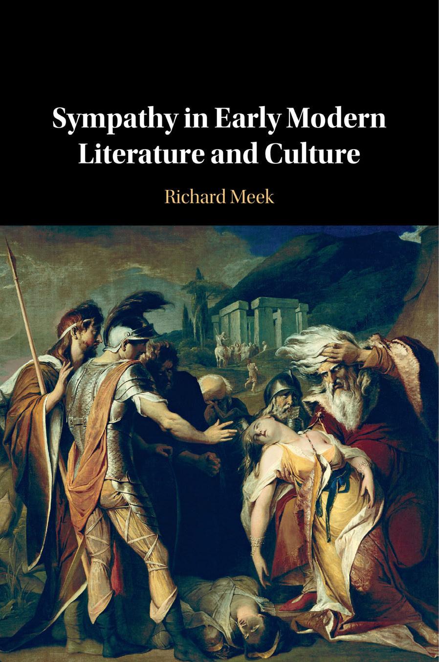 Sympathy In Early Modern Literature And Culture Richard Meek