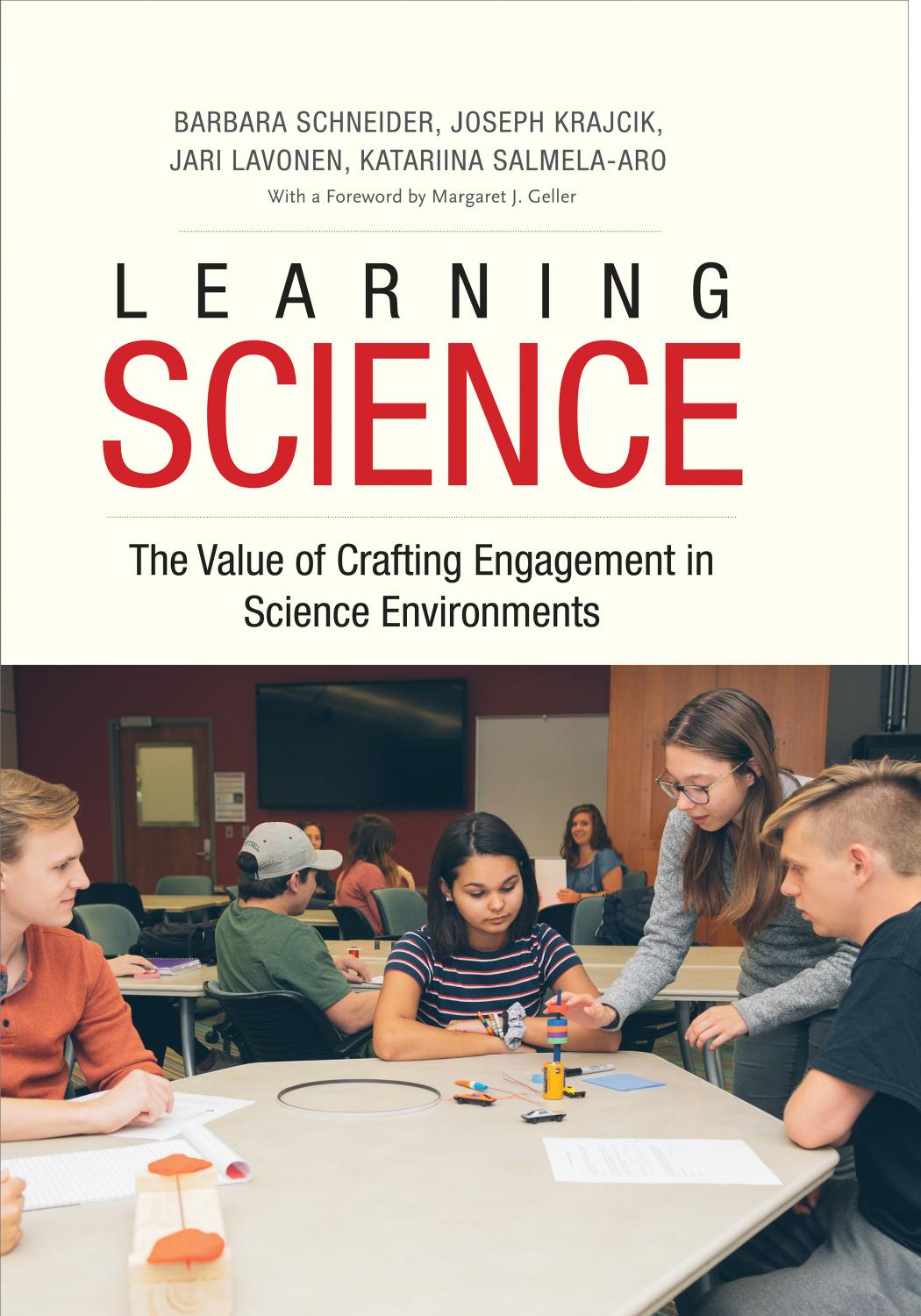 Learning Science The Value Of Crafting Engagement In Science Environments Barbara Schneider