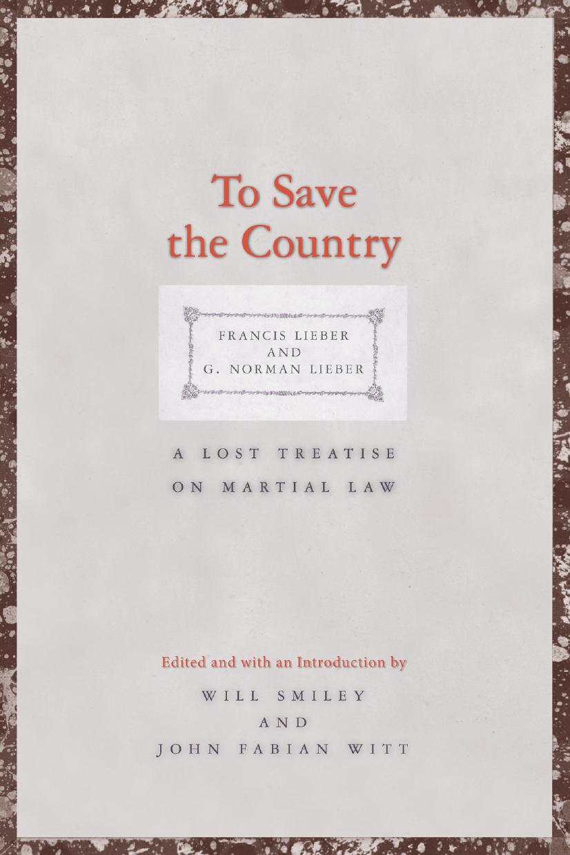 To Save The Country A Lost Treatise On Martial Law Francis Lieber