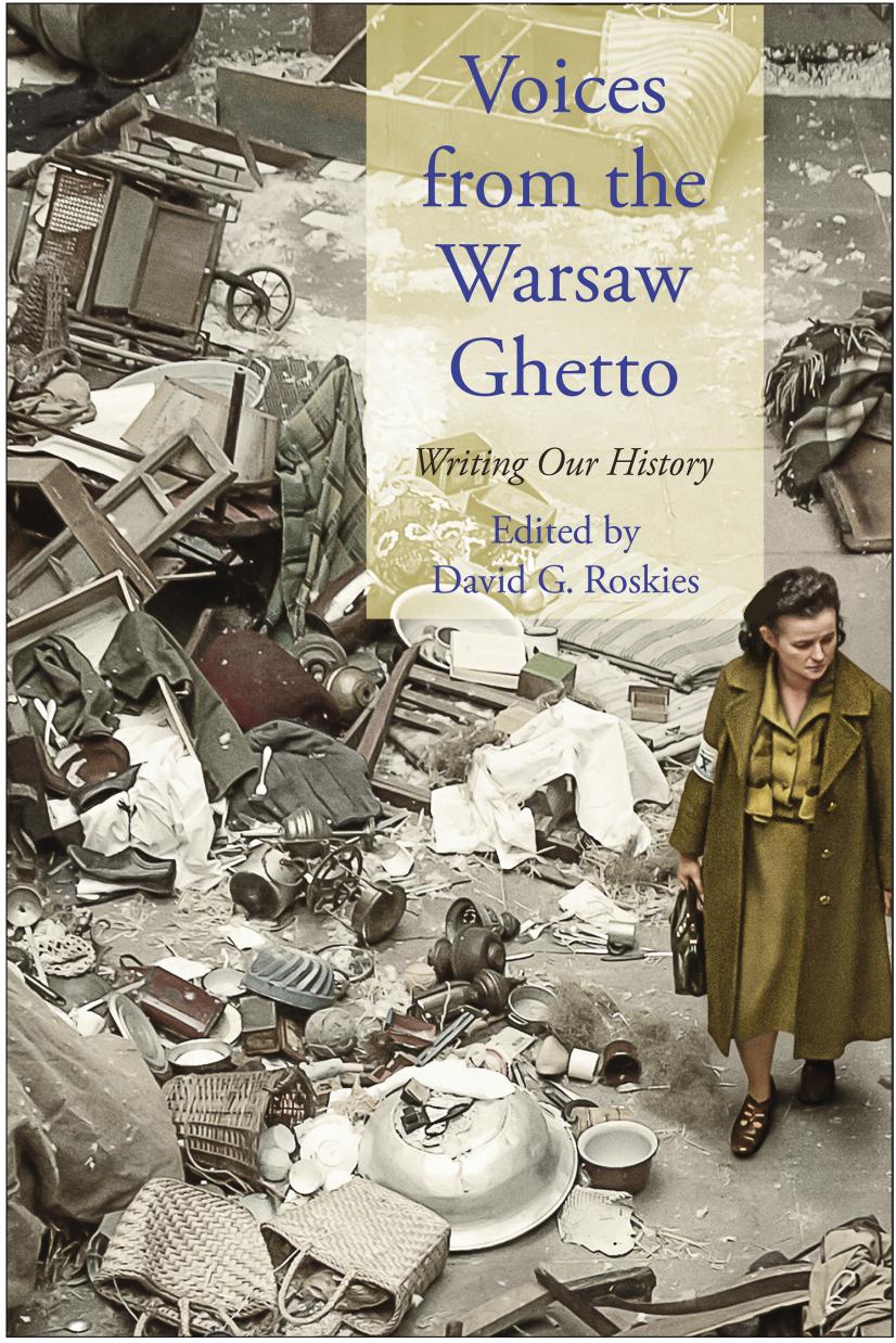 Voices From The Warsaw Ghetto Writing Our History David G Roskies