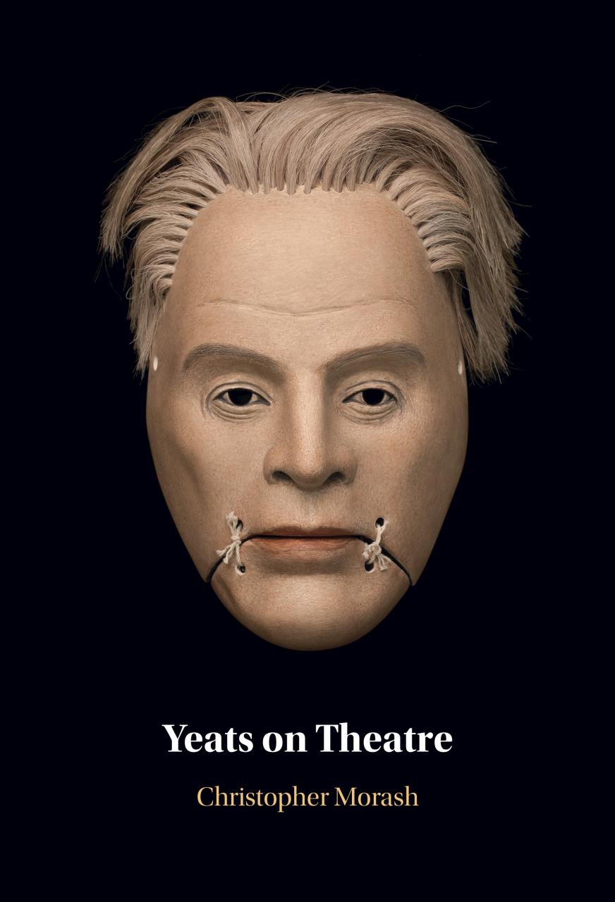 Yeats On Theatre Christopher Morash