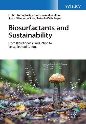 Biosurfactants And Sustainability From Biorefineries Production To Versatile Applications Paulo Ricardo Franco Marcelino