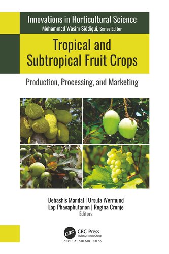 Tropical And Subtropical Fruit Crops Production Processing And Marketing Debashis Mandal