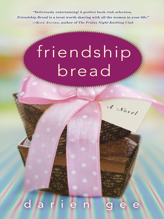 Friendship Bread Darien Gee