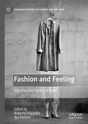 Fashion And Feeling The Affective Politics Of Dress Roberto Filippello Ilya Parkins