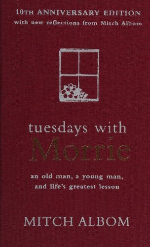 Tuesdays With Morrie 10th Anniversary Edition Mitch Albom