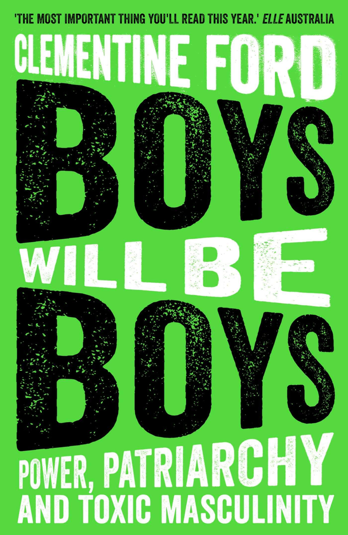 Boys Will Be Boys Clementine Ford