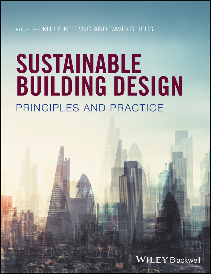 Sustainable Building Design David Shiers Miles Keeping