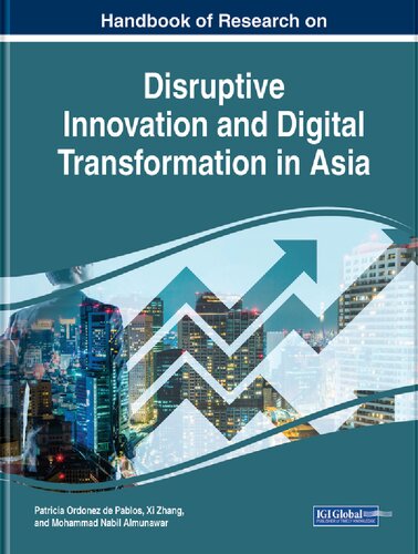 Handbook Of Research On Disruptive Innovation And Digital Transformation In Asia 1st Edition Xi Zhang