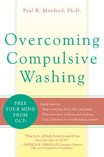 Overcoming Compulsive Washing Free Your Mind From Ocd 1st Edition Paul R Munford