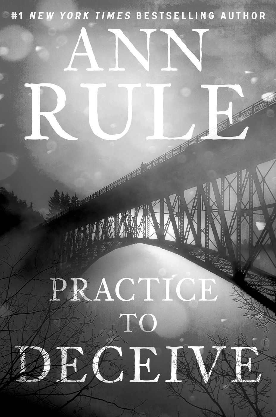 Practice To Deceive Ann Rule