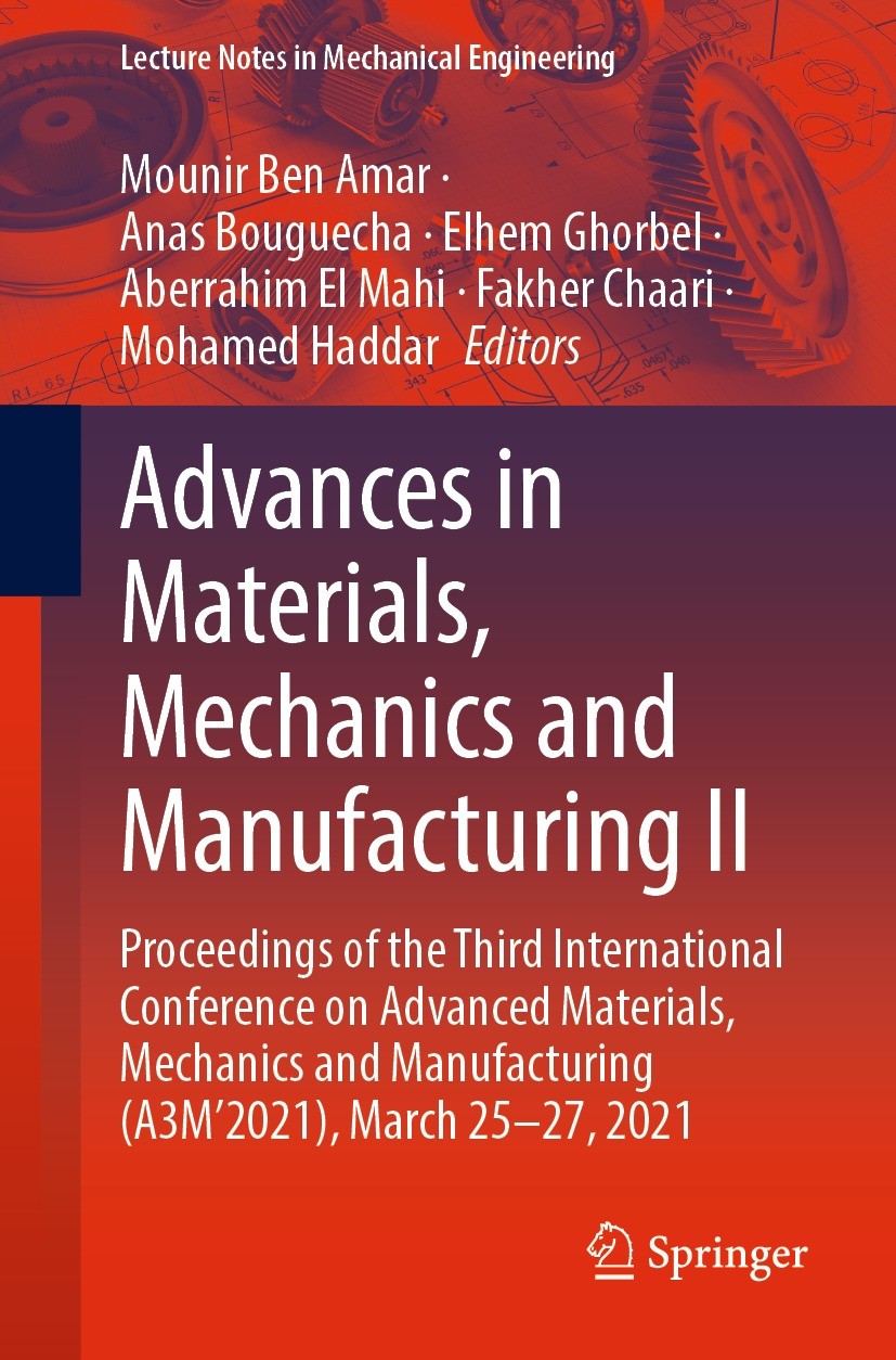 Advances In Materials Mechanics And Manufacturing Ii Proceedings Of The Third International Conference On Advanced Materials Mechanics And Manufacturing A3m2021 March 2527 2021 1st Edition Mounir Ben Amar
