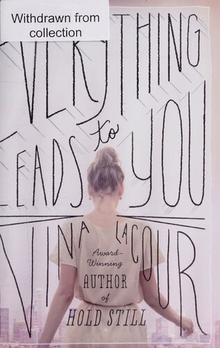 Everything Leads To You 1st Edition Nina Lacour