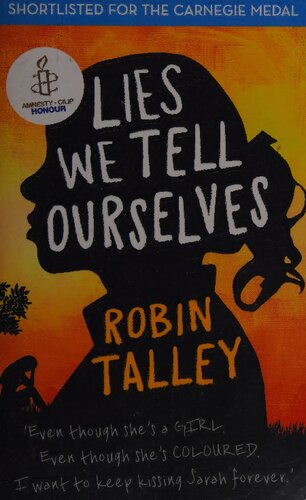 Lies We Tell Ourselves Robin Talley