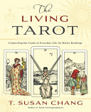 The Living Tarot T Susan Chang