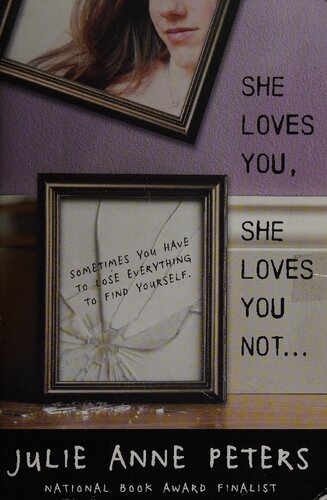 She Loves You She Loves You Not Reprint Julie Anne Peters