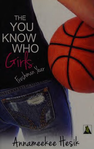 The You Know Who Girls Freshman Year Annameekee Hesik