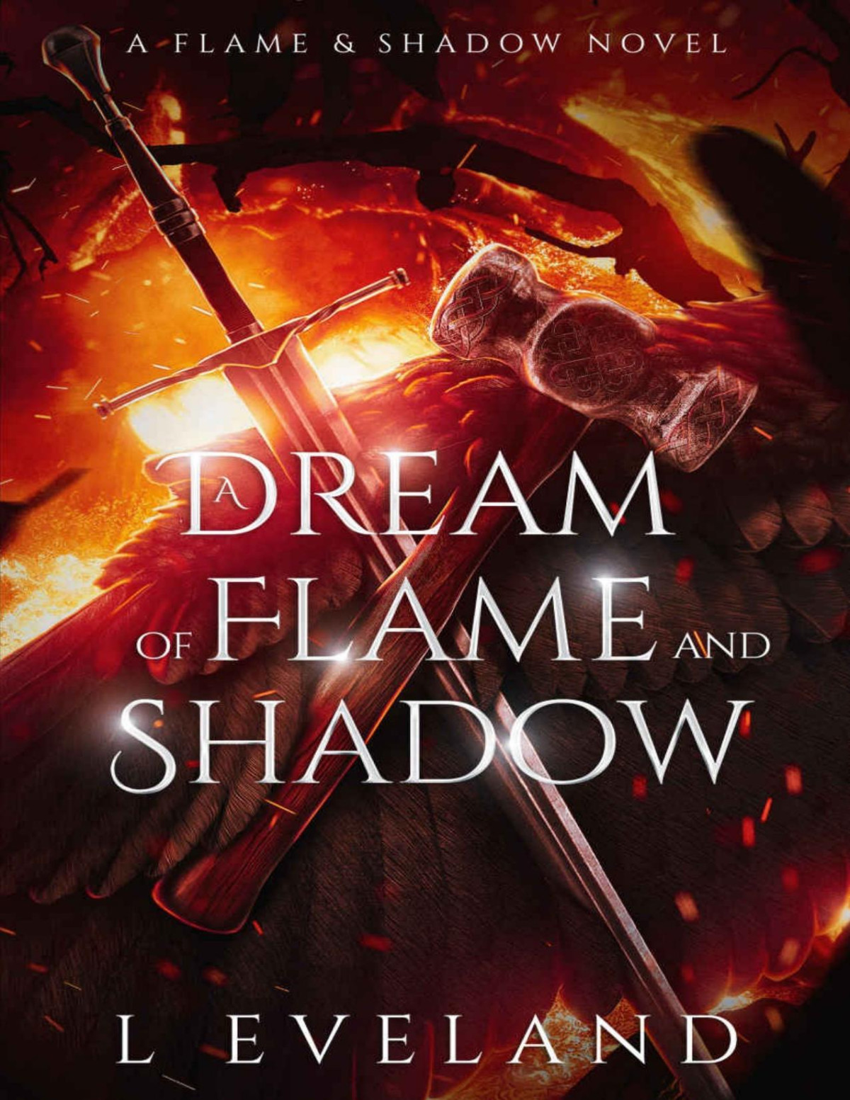 A Dream Of Flame And Shadow A Flame Shadow Novel L Eveland