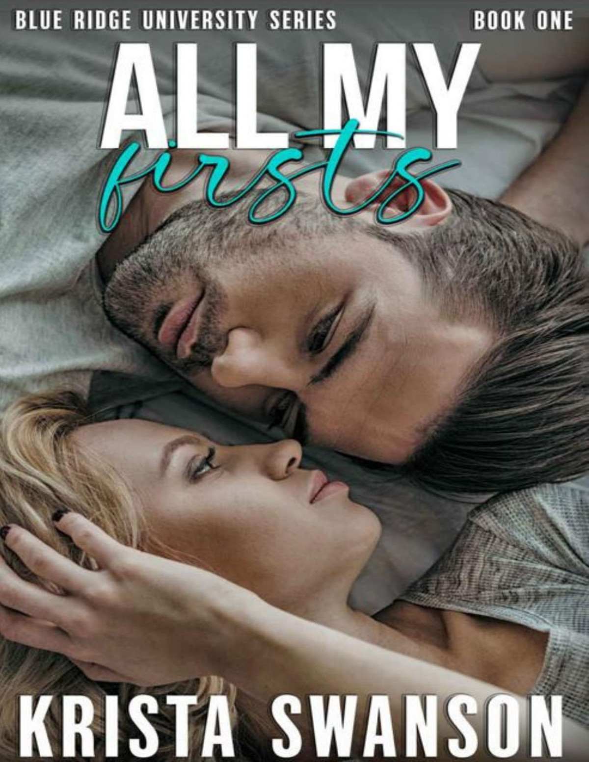 All My Firsts A Spicy College Romance Krista Swanson