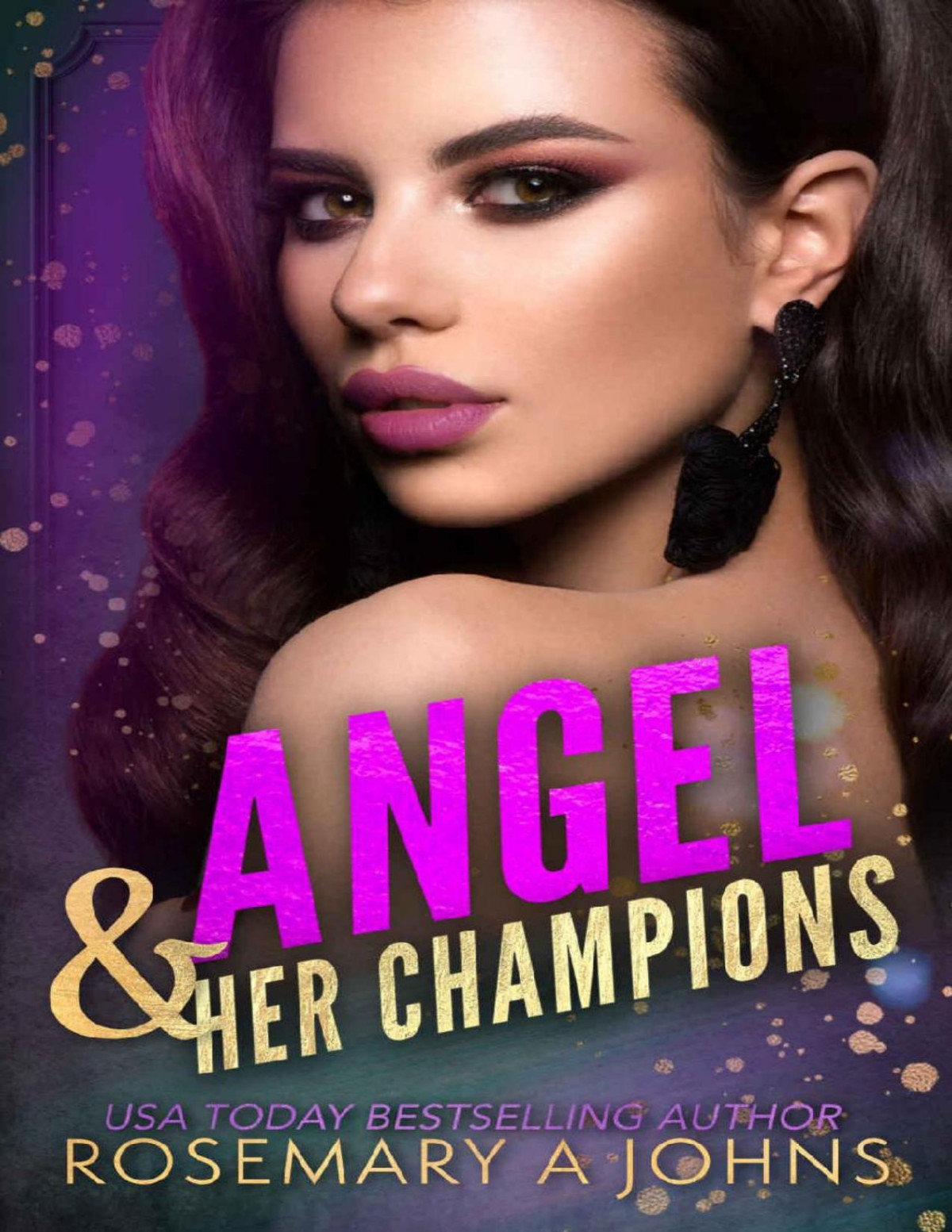 Angel Her Champions Pack Bonds Book 3 1st Edition Rosemary A Johns