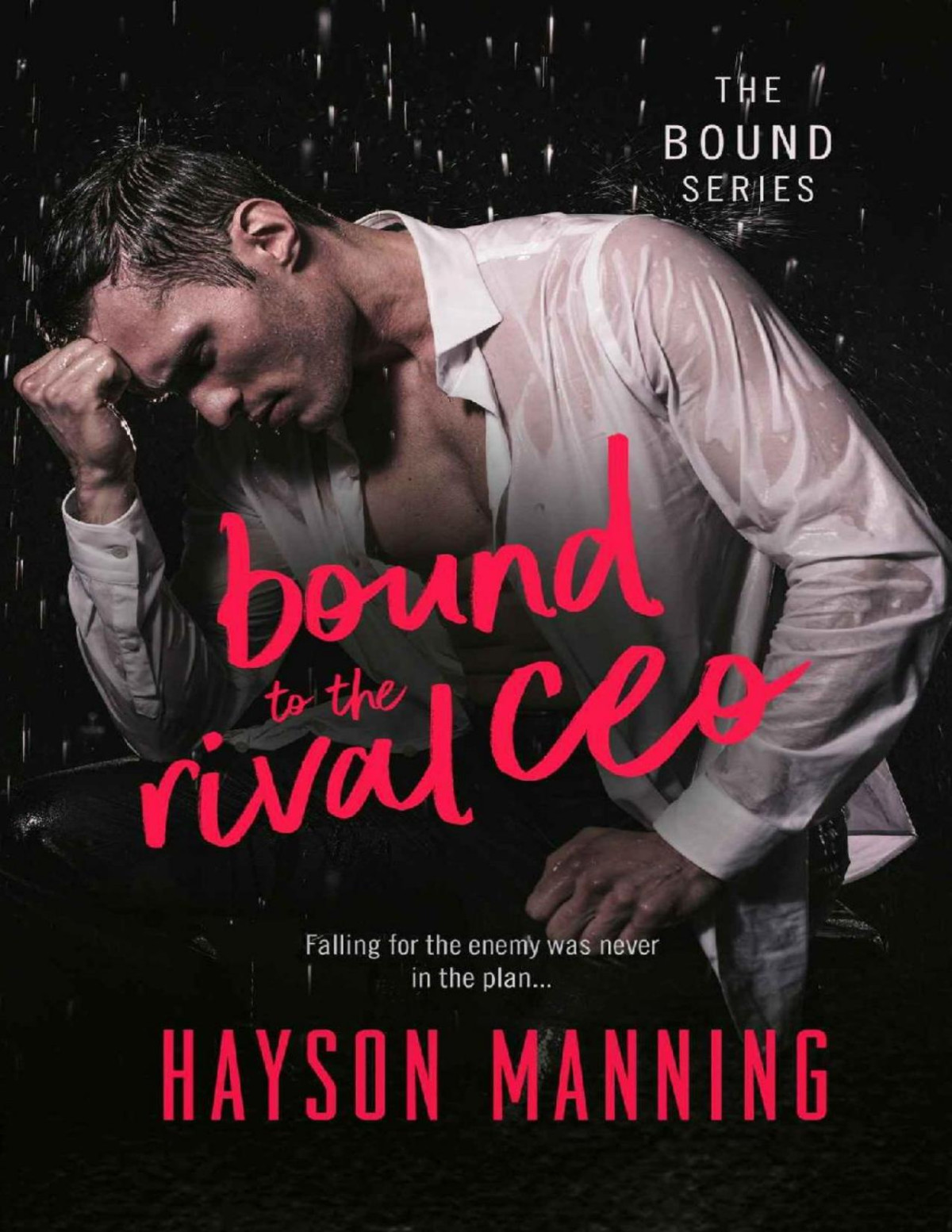 Bound To The Rival Ceo The Bound Series Hayson Manning