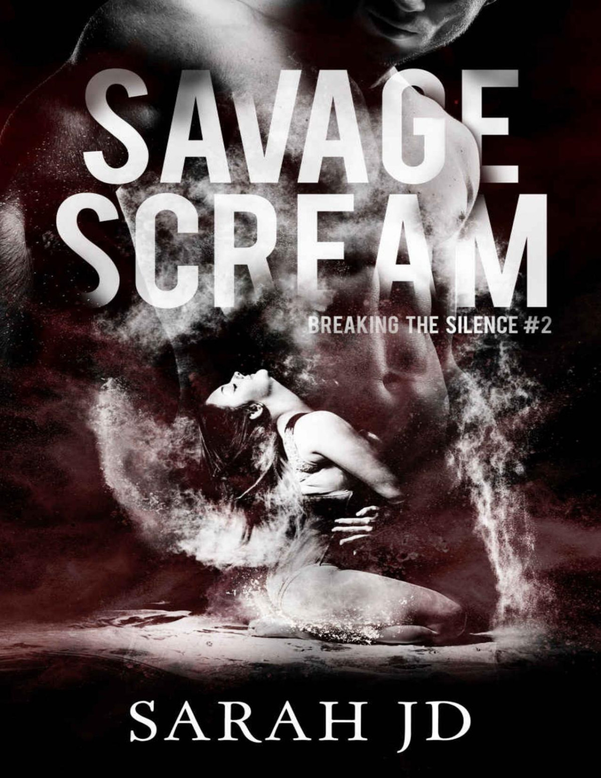 Savage Scream Breaking The Silence Book 2 Sarah Jd