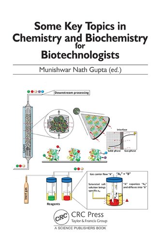 Some Key Topics In Chemistry And Biochemistry For Biotechnologists 1st Edition Munishwar Nath Gupta Editor