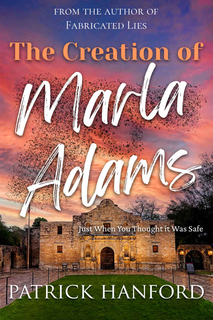 The Creation Of Marla Adams Just When You Thought It Was Safe Patrick Hanford