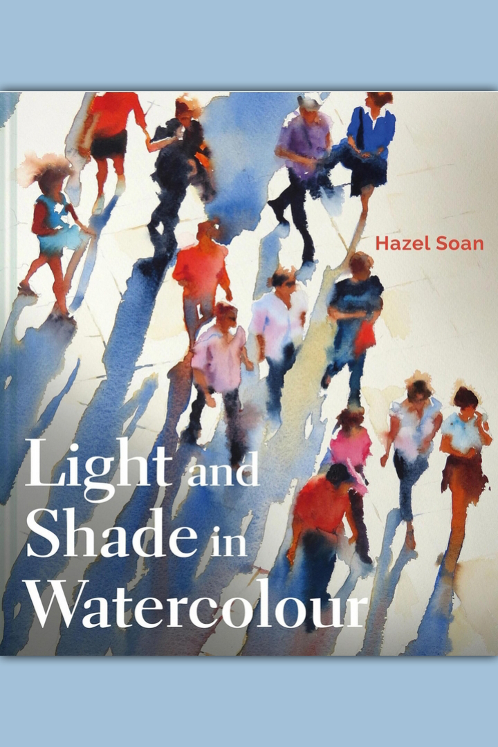Light And Shade In Watercolour Hazel Soan