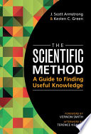 The Scientific Method A Guide To Finding Useful Knowledge J Scott Armstrong