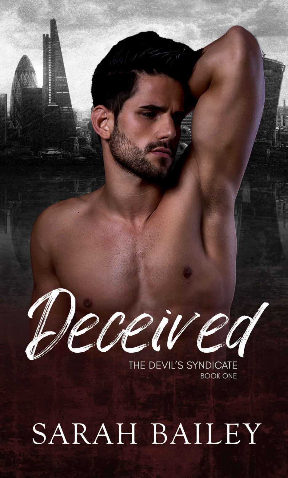Deceived The Devils Syndicate Book 1 Sarah Bailey