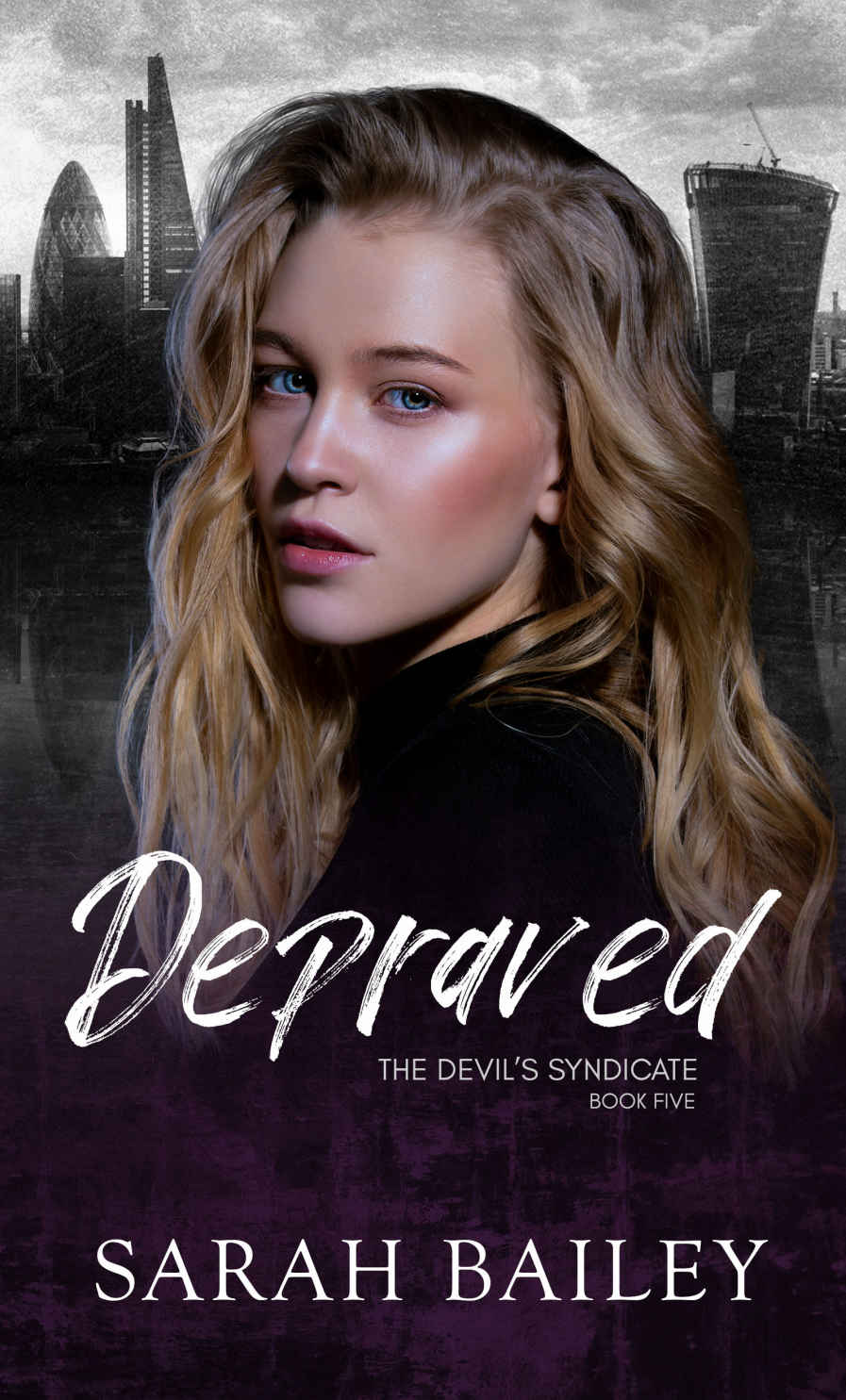 Depraved The Devils Syndicate Book 5 Sarah Bailey