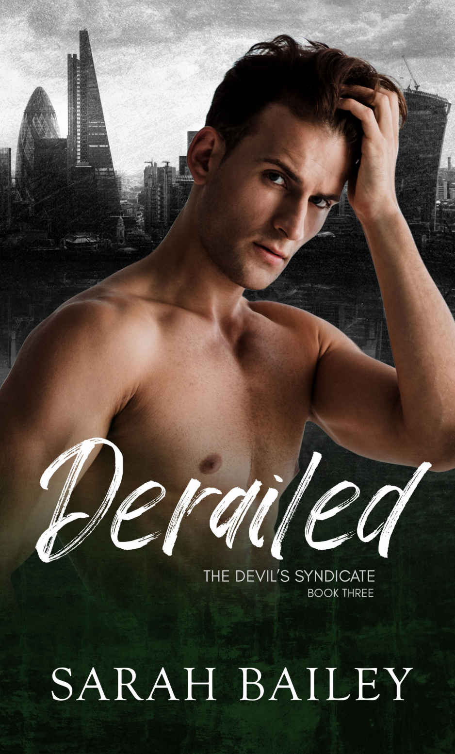 Derailed The Devils Syndicate Book 3 Sarah Bailey