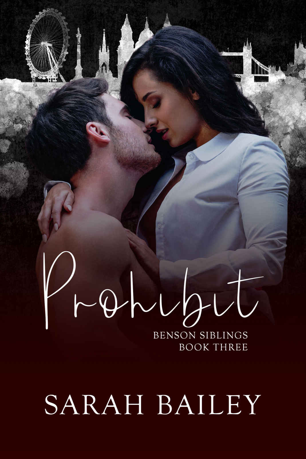 Prohibit Benson Siblings Book 3 Bailey Sarah