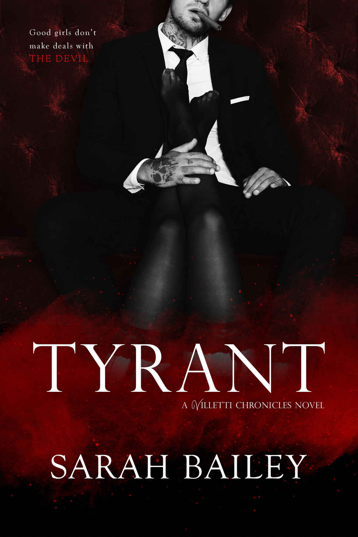 Tyrant The Villetti Chronicles Book 1 Sarah Bailey