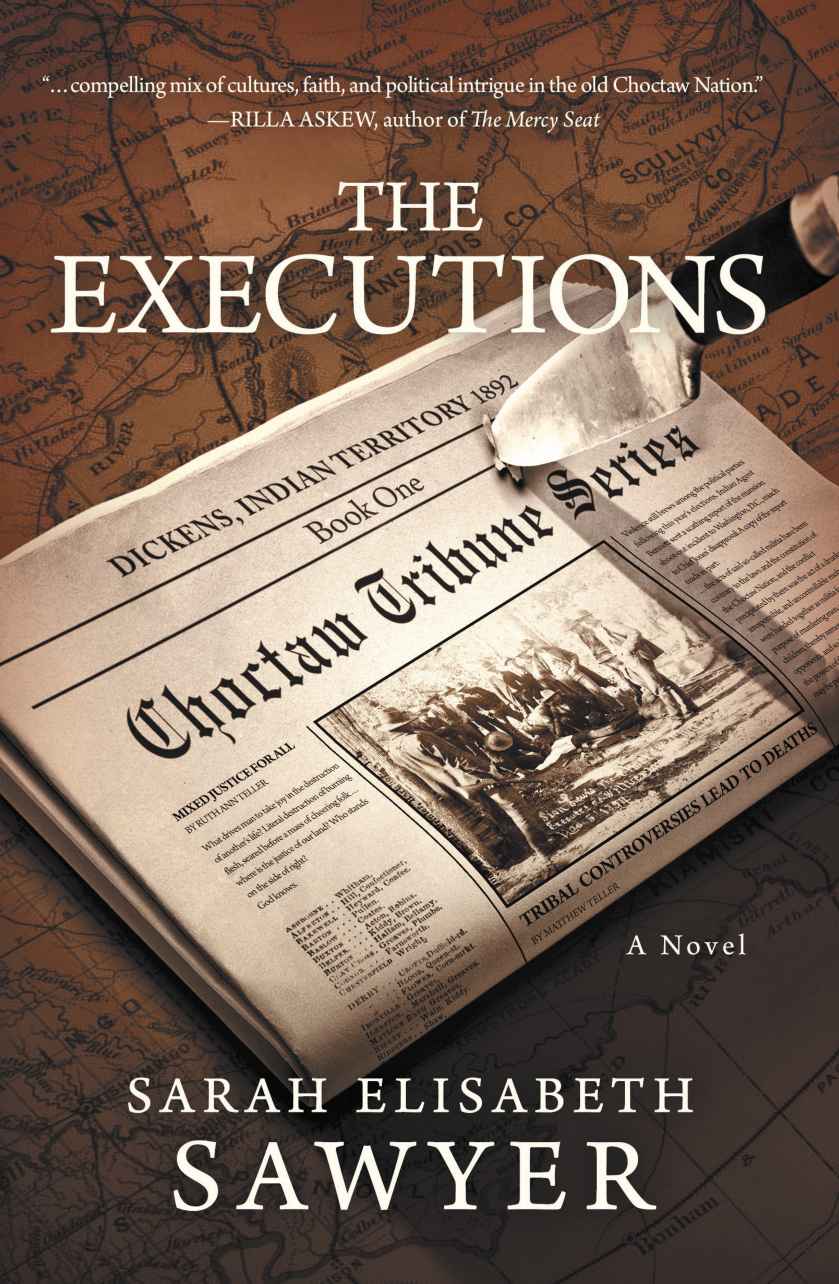 The Executions Choctaw Tribune Historical Fiction Series Book 1 Sawyer