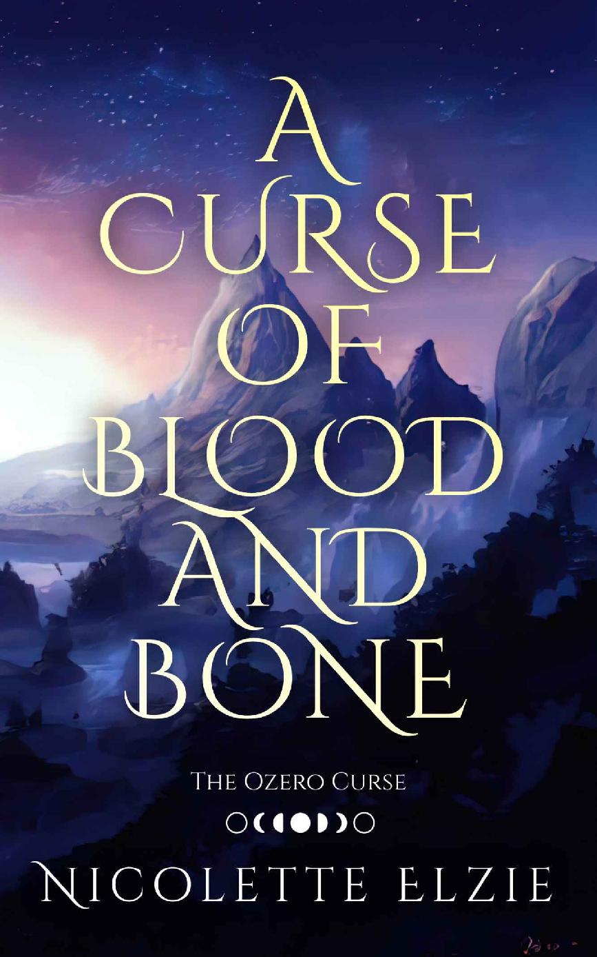 A Curse Of Blood And Bone The Ozero Curse Book 2 Nicolette Elzie