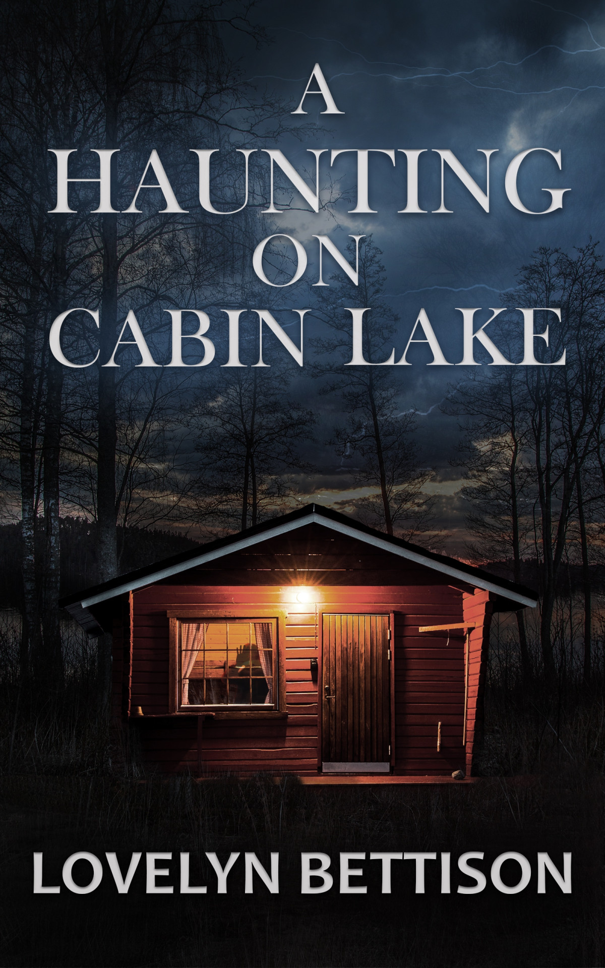 A Haunting On Cabin Lake Lovelyn Bettison