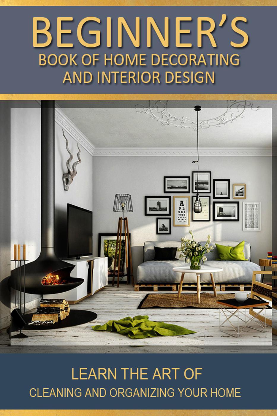 Beginners Book Of Home Decorating And Interior Design Adil Masood Qazi