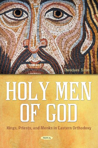 Holy Men Of God Kings Priests And Monks In Eastern Orthodoxy Theodore Sabo