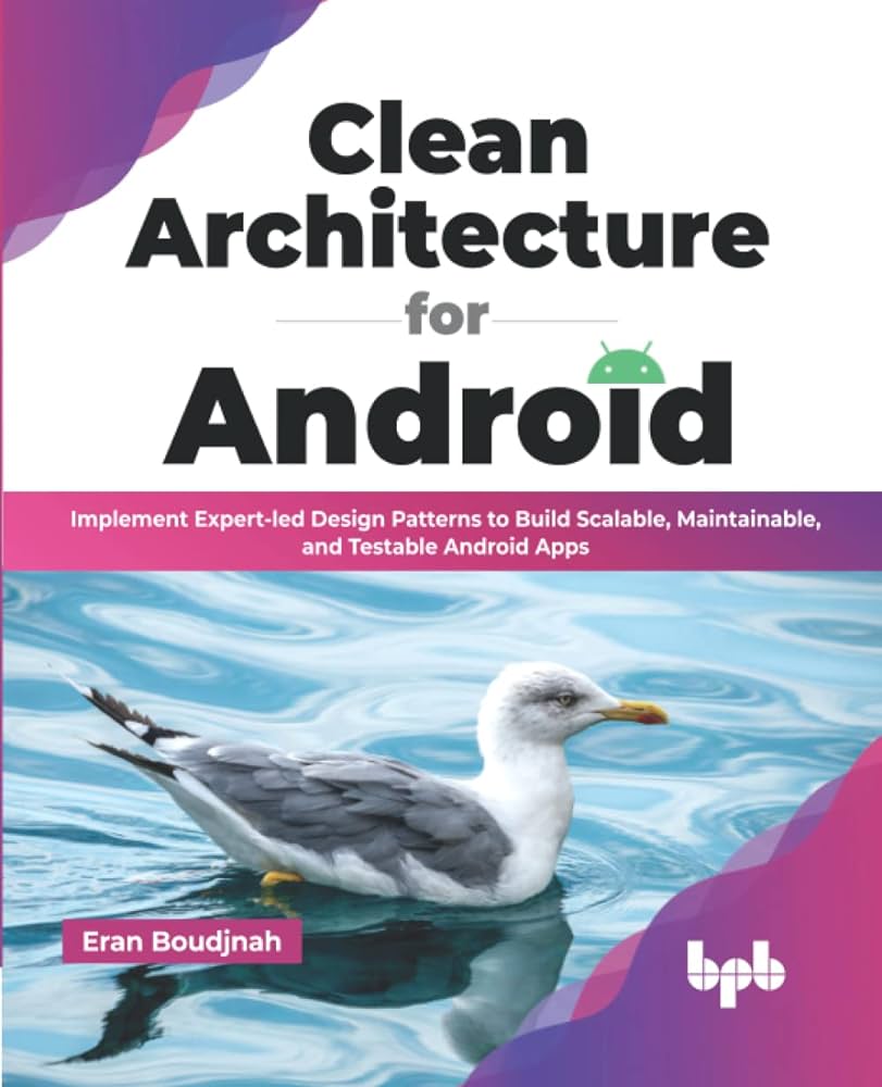 Clean Architecture For Android 1st Edition Eran Boudjnah